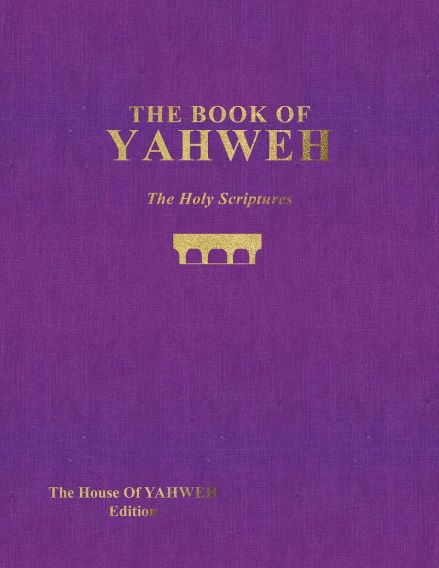 The Book Of Yahweh The Holy Scriptures Tenth Edition Ebook Version
